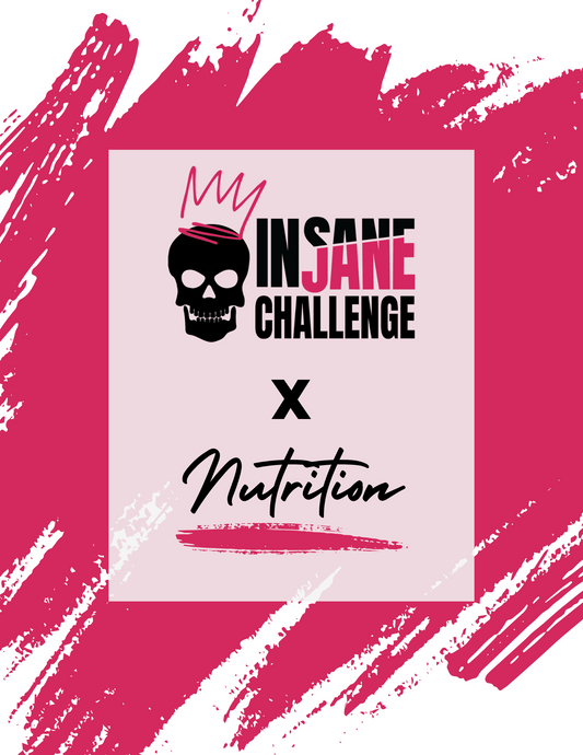 Insane Jane Challenge X Nutrition