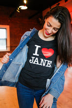 Load image into Gallery viewer, I Love Jane